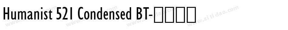 Humanist 521 Condensed BT字体转换